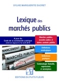 Sylvie Ducret - Lexique des marchés publics - Marchés publics, accords-cadres et autres contrats publics.