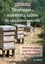 Bernard Nicollet - Développer et maintenir des ruchers en apiculture naturelle - Eléments et conseils pour une maîtrise de l'élevage naturel.