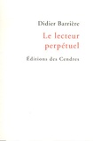 Didier Barrière - Le lecteur perpétuel.