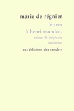 Marie de Régnier - Lettres à Henri Mondor, autour de Stéphane Mallarmé.