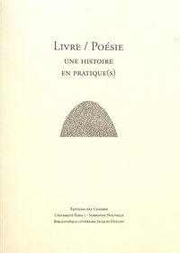 Hélène Campaignolle-Catel et Sophie Lesiewicz - Livre / Poésie : une histoire en pratique(s).
