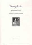 Daniela Gallo et Samuel Provost - Nancy-Paris 1971-1939 - Des bibliothèques au service de l'enseignement universitaire de l'histoire de l'art et de l'archéologie.
