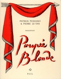 Patrick Modiano et Pierre Le-Tan - Poupée blonde - De Pierre-Michel Wals.