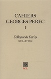 Bernard Magné - Cahiers Georges Perec N° 1, juillet 1984 : Colloque de Cerisy.