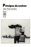 Jean-Yves Cendrey - Principes du cochon.