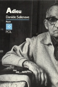 Danièle Sallenave - Adieu.