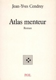 Jean-Yves Cendrey - Atlas menteur.