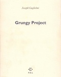 Joseph-Julien Guglielmi - Grungy project - Poèmes.