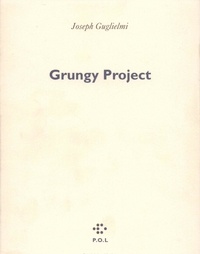 Joseph-Julien Guglielmi - Grungy project - Poèmes.