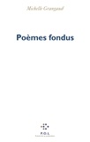 Michelle Grangaud - Poèmes fondus - Traductions de français en français.