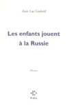 Jean-Luc Godard - Les Enfants Jouent A La Russie. Phrases (Sorties D'Un Film).