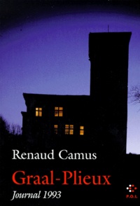 Renaud Camus - Graal-Plieux - Journal 1993.