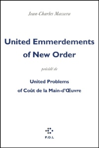 Jean-Charles Massera - United Emmerdements Of New Order Precede De United Problems Of Cout De La Main-D'Oeuvre.