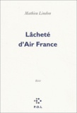 Mathieu Lindon - Lachete D'Air France.