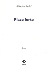 Sébastien Brebel - Place Forte.
