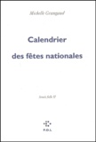 Michelle Grangaud - Calendrier Des Fetes Nationales. Annee Folle Ii.