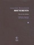 Jonathan Rosenbaum - Mouvements - Une vie au cinéma.