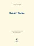 Dennis Cooper - Dream Police.