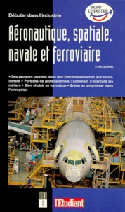 Cyril Bonnel - Débuter dans l'industrie aéronautique, spatiale, navale et ferroviaire.