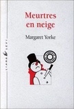 Margaret Yorke - Les enquêtes du professeur Grant  : Meurtres en neige.