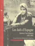  MECHOULAN H - Les Juifs D'Espagne : Histoire D'Une Diaspora 1492-1992.