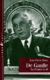 Jean-Pierre Rioux - De Gaulle. La France A Vif.