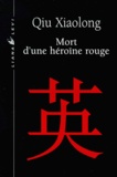 Xiaolong Qiu - Mort d'une héroïne rouge.