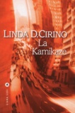 Linda D. Cirino - La Kamikaze.