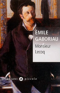 Emile Gaboriau - Monsieur Lecoq.