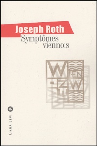 Joseph Roth et Nicole Casanova - Symptômes viennois.