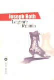Joseph Roth - Le genre féminin.