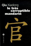 Xiaolong Qiu - Le très corruptible mandarin.