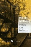 Michel Grimaud - Un cave dans le charbon.