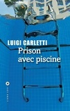 Luigi Carletti - Prison avec piscine.