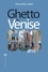 Donatella Calabi - Ghetto de Venise - 500 ans.