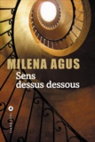 Milena Agus - Sens dessus dessous.
