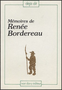 Dominique Lambert de La Douasnerie - Mémoires de Renée Bordereau dite Langevin.