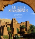 Xavier Richer et Samuel Pickens - Le Sud marocain.