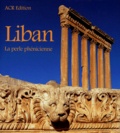 Jean-Paul Planquin - Liban. La Perle Phenicienne.