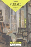 Jean-Jacques Lévêque - Edouard Vuillard - Le monde du silence (1868-1940).