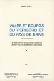 Michel Genty - Villes Et Bourgs Du Perigord Et Du Pays De Brive : Le Fait Urbain Dans Les Espaces De La France Des Faibles Densites. 2 Volumes.