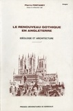 Pierre Fontaney - Le Renouveau Gothique En Angleterre. Ideologie Et Architecture, Introduction, Anthologie Bilingue, Notes.