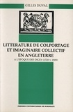 Gilles Duval - Litterature De Colportage Et Imaginaire Collectif En Angleterre  A L'Epoque Des Dicey (1720-V.1800).