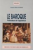 Claude-Gilbert Dubois - Le Baroque. Profondeurs De L'Apparence.