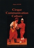 Hugues Hotier - Cirque, Communication, Culture.