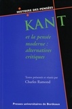 Charles Ramond - Kant et la pensée moderne - Alternatives critiques, six études sur Kant..., [journées d'études, 2-3 février 1995, Université de Bordeaux-III.