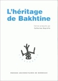 Catherine Depretto - L'Heritage De Bakhtine. Journees D'Etudes, Bordeaux, Mai 1995.