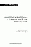 Yves-Charles Grandjeat - Sexualité et textualité dans la littérature américaine contemporaine.