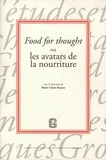 Marie-Claire Rouyer - For The Thought Ou Les Avatars De La Nourriture.