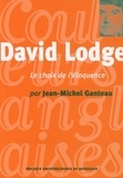 Jean-Michel Ganteau - David Lodge. - Le choix de l'éloquence.